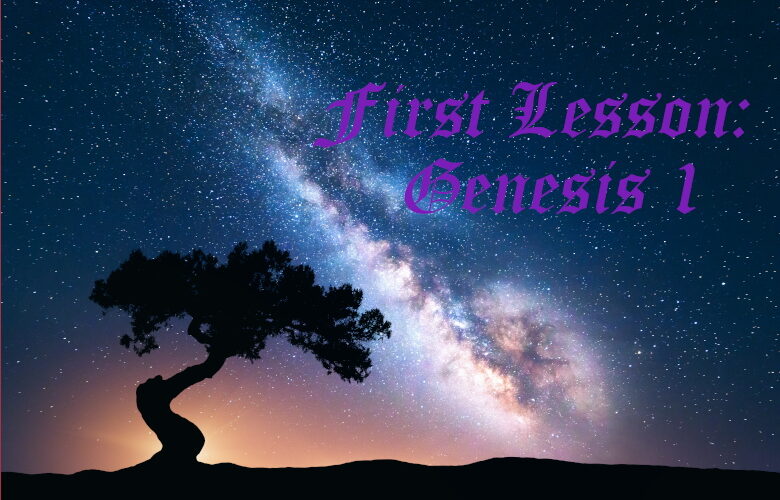 Genesis 1 - First Lesson of the First Sunday of Lent - 2024